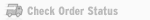 Click here to check the status of your order!